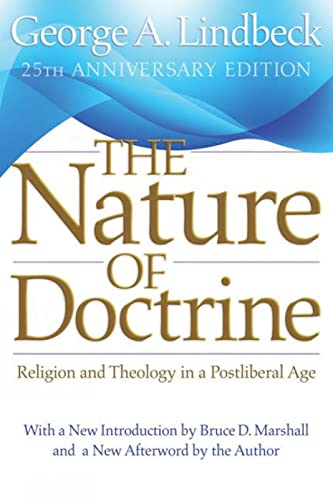 Beispielbild fr The Nature of Doctrine: Religion and Theology in a Postliberal Age, 25th Anniversary Edition zum Verkauf von BooksRun