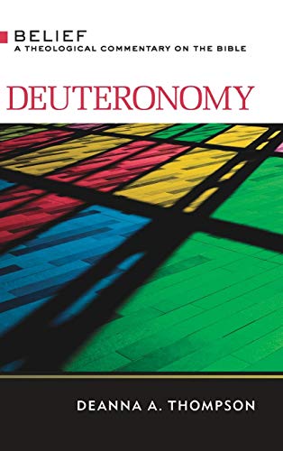 Stock image for Deuteronomy: A Theological Commentary on the Bible (Belief: A Theological Commentary on the Bible) for sale by HPB Inc.