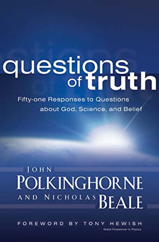 Beispielbild fr Questions of Truth: Fifty-one Responses to Questions about God, Science, and Belief zum Verkauf von WorldofBooks