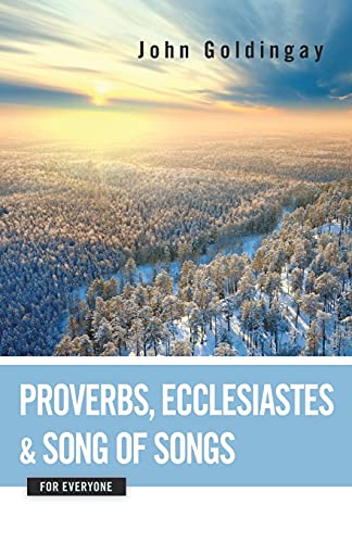 Beispielbild fr Proverbs, Ecclesiastes, and Song of Songs for Everyone (The Old Testament from Everyone) zum Verkauf von Books From California