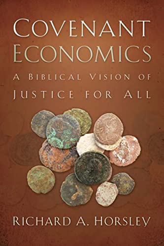 Stock image for Covenant Economics: A Biblical Vision of Justice for All for sale by BooksRun