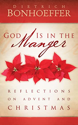 Beispielbild fr God Is in the Manger: Reflections on Advent and Christmas zum Verkauf von BooksRun