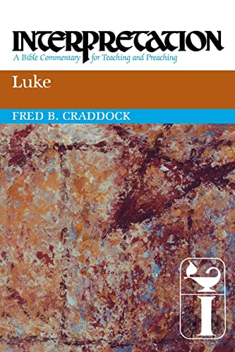 Luke: Interpretation: A Bible Commentary for Teaching and Preaching (9780664234355) by Craddock, Fred B.