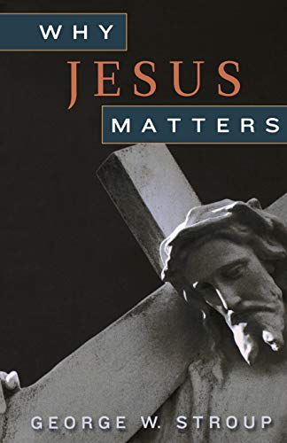 Stock image for Why Jesus Matters for sale by Better World Books: West