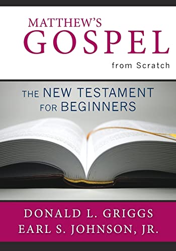 Imagen de archivo de Matthew's Gospel from Scratch: The New Testament for Beginners (The Bible from Scratch) a la venta por SecondSale