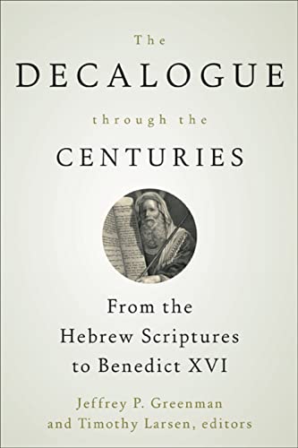 Imagen de archivo de The Decalogue through the Centuries: From the Hebrew Scriptures to Benedict XVI a la venta por Lakeside Books
