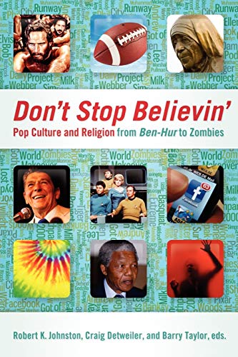 Stock image for Don't Stop Believin' : Pop Culture and Religion from Ben-Hur to Zombies for sale by Better World Books: West