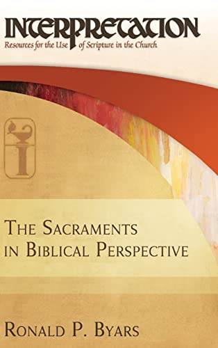 Stock image for The Sacraments in Biblical Perspective for sale by Blackwell's