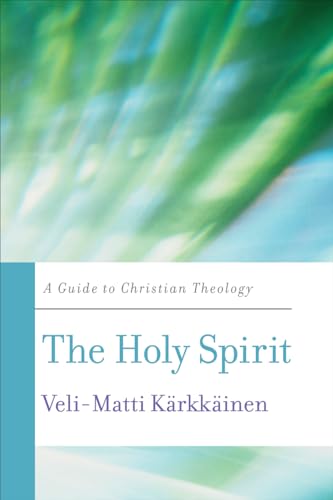 Beispielbild fr The Holy Spirit: A Guide to Christian Theology (Basic Guides to Christian Theology) zum Verkauf von GF Books, Inc.