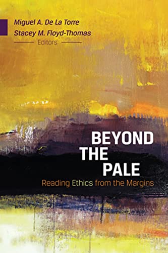 Stock image for Beyond the Pale: Reading Ethics from the Margins for sale by SecondSale