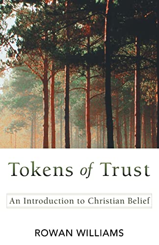 Beispielbild fr Tokens of Trust : An Introduction to Christian Belief zum Verkauf von Better World Books