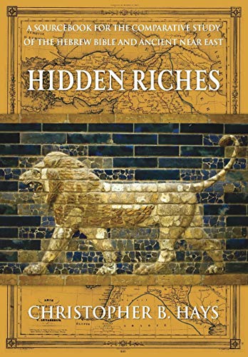 9780664237011: Hidden Riches: A Sourcebook for the Comparative Study of the Hebrew Bible and Ancient Near East