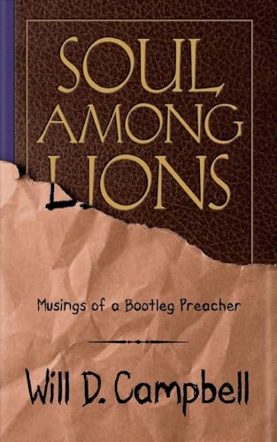 Imagen de archivo de Soul among Lions: Musings of a Bootleg Preacher a la venta por The Maryland Book Bank