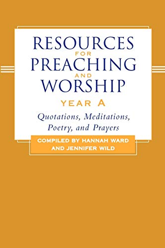Stock image for Resources for Preaching and Worship--Year a: Quotations, Meditations, Poetry, and Prayers for sale by ThriftBooks-Atlanta