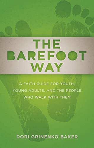 9780664238025: The Barefoot Way: A Faith Guide for Youth, Young Adults, and the People Who Walk with Them