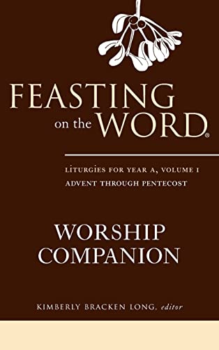 9780664238032: Feasting on the Word Worship Companion: Liturgies for Year A (1)