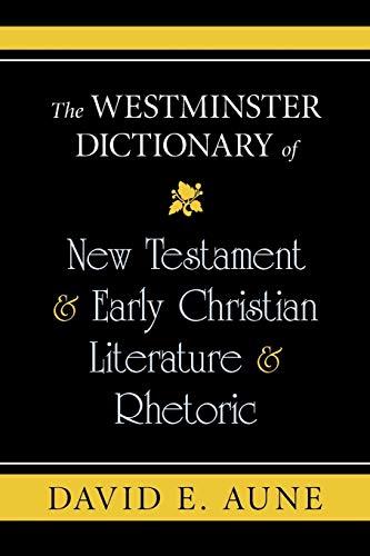 9780664238087: The Westminster Dictionary of New Testament & Early Christian Literature & Rhetoric (Daily Study Bible)