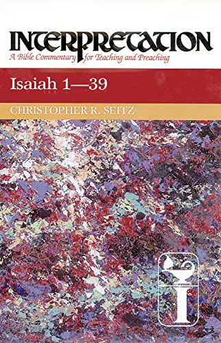 Imagen de archivo de Isaiah 1-39: Interpretation: A Bible Commentary for Teaching and Preaching a la venta por BooksRun