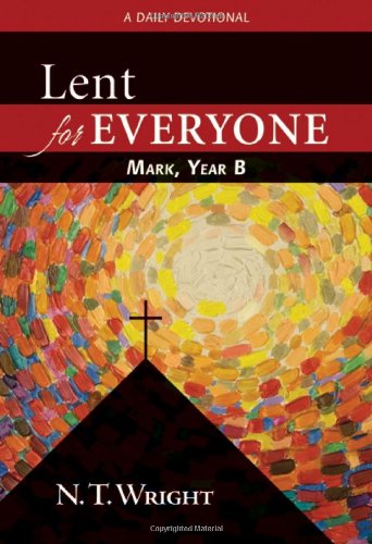 Beispielbild fr Lent for Everyone: Mark, Year B: A Daily Devotional zum Verkauf von BooksRun