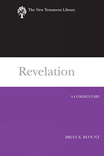 Revelation: A Commentary (The New Testament Library) (9780664239022) by Blount, Brian K.