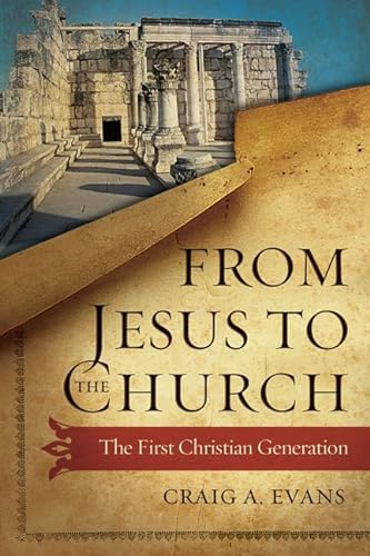 Beispielbild fr From Jesus to the Church. The First Christian Generation zum Verkauf von Windows Booksellers