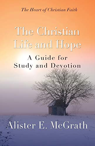 Stock image for The Christian Life and Hope: A Guide for Study and Devotion for sale by THE SAINT BOOKSTORE