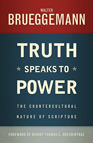 9780664239145: Truth Speaks to Power: The Countercultural Nature of Scripture