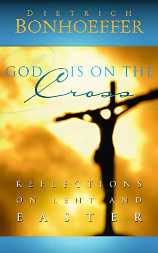 9780664239206: God Is on the Cross: Reflections on Lent and Easter