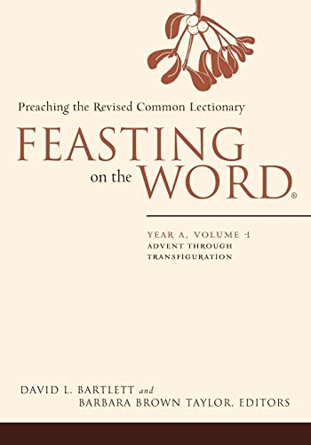 Stock image for Feasting on the Word, Year a: Advent Through Transfiguration: Vol 1 for sale by Revaluation Books