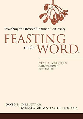 Beispielbild fr Feasting on the Word: Year A, Volume 2: Lent through Eastertide zum Verkauf von HPB-Ruby