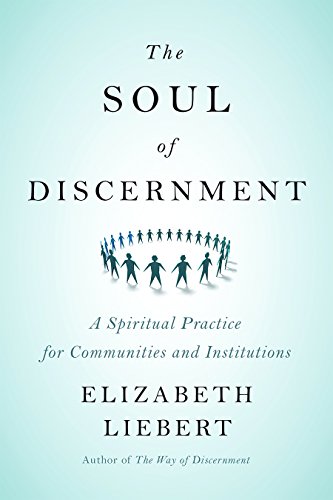 Stock image for The Soul of Discernment: A Spiritual Practice for Communities and Institutions for sale by ThriftBooks-Atlanta