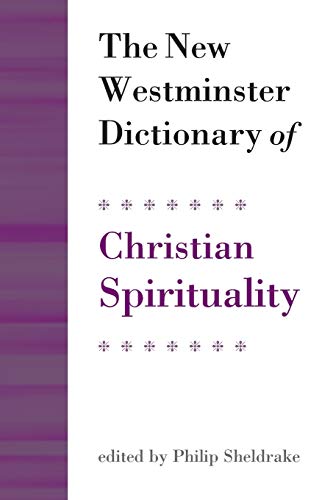 9780664239954: The New Westminster Dictionary of Christian Spirituality: Chapters 1-20 (Daily Study Bible)