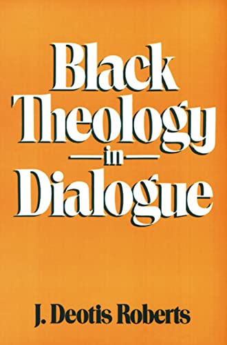 Beispielbild fr Black Theology in Dialogue zum Verkauf von Better World Books