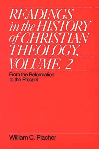 Imagen de archivo de Readings in the History of Christian Theology Vol. 2 : From the Reformation to the Present a la venta por Better World Books