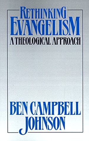 Beispielbild fr Rethinking Evangelism: A Theological Approach zum Verkauf von SecondSale