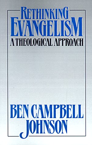 Stock image for Rethinking Evangelism: A Theological Approach for sale by SecondSale