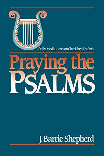 9780664240707: Praying the Psalms: Daily Meditations on Cherished Psalms