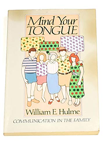 Stock image for Mind Your Tongue: Communication in the Family for sale by ThriftBooks-Atlanta