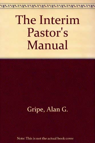 Beispielbild fr The Interim Pastor's Manual zum Verkauf von Wonder Book