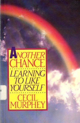 Another Chance: Learning to Like Yourself (9780664240936) by Murphey, Cecil; Gramling, Vernon R.