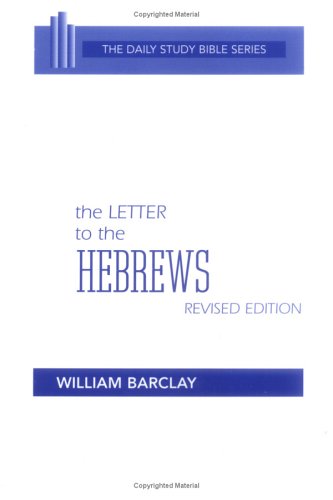 9780664241124: The Letter to the Hebrews (The Daily Study Bible Series -- Rev. Ed)