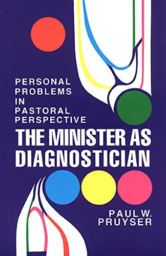 The Minister as Diagnostician: Personal Problems in Pastoral Perspective