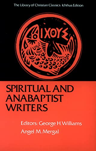 Beispielbild fr Spiritual And Anabaptist Writers Volume XXV of The Library of Christian Classics zum Verkauf von 4 THE WORLD RESOURCE DISTRIBUTORS