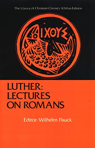 Beispielbild fr Luther: Lectures on Romans (The Library of Christian Classics) zum Verkauf von BooksRun