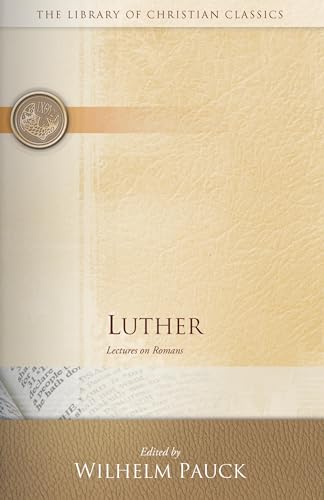 9780664241513: Luther: Lectures on Romans: 20 (The Library of Christian Classics)