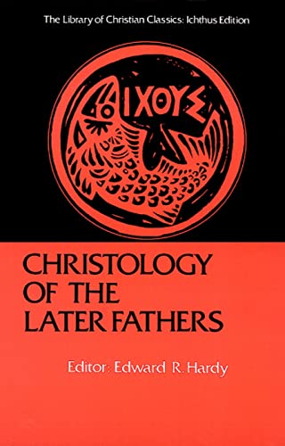 Imagen de archivo de Christology of the Later Fathers (Library of Christian Classics) a la venta por Powell's Bookstores Chicago, ABAA