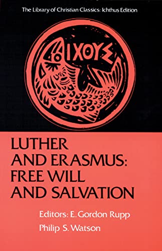 Imagen de archivo de Luther and Erasmus: Free Will and Salvation (The Library of Christian Classics) a la venta por HPB-Red