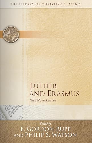 Stock image for Luther and Erasmus : Free Will and Salvation for sale by Better World Books