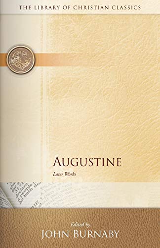 9780664241650: Augustine: Later Works (The Library of Christian Classics)
