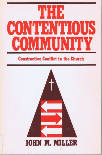 Stock image for The Contentious Community: Constructive Conflict in the Church for sale by UHR Books